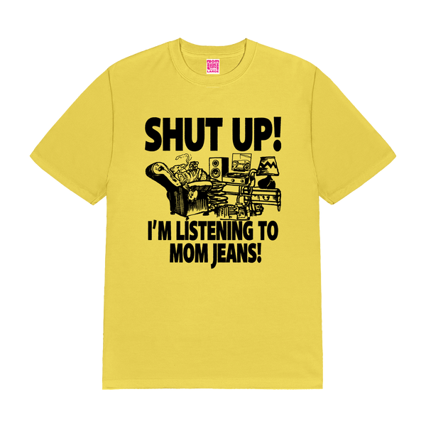 Mom_Jeans_Shut_Up_I_m_Listenin
